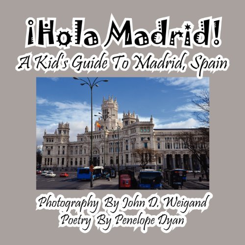 Cover for Penelope Dyan · ¡hola Madrid! a Kid's Guide to Madrid, Spain (Paperback Book) [Large Type edition] (2012)