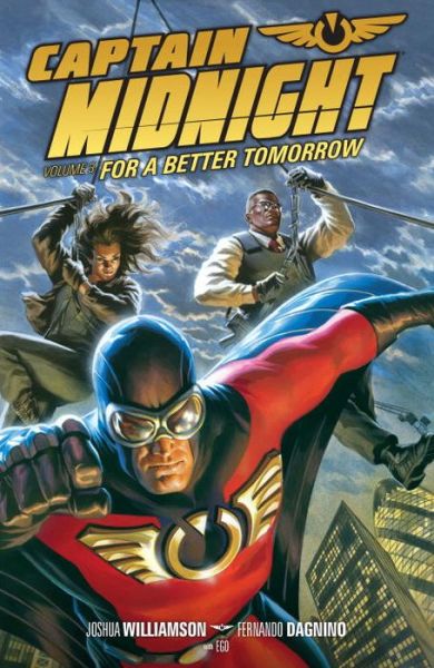 Cover for Joshua Williamson · Captain Midnight Volume 3: For A Better Tomorrow (Paperback Bog) (2014)