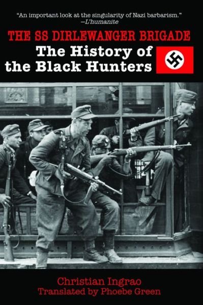 Cover for Christian Ingrao · The SS Dirlewanger Brigade: The History of the Black Hunters (Paperback Bog) (2013)
