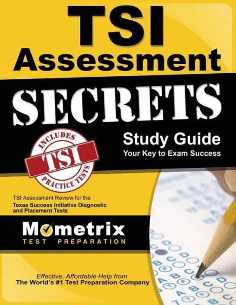 Cover for Tsi Exam Secrets Test Prep Team · Tsi Assessment Secrets Study Guide: Tsi Assessment Review for the Texas Success Initiative Diagnostic and Placement Tests (Paperback Book) (2023)