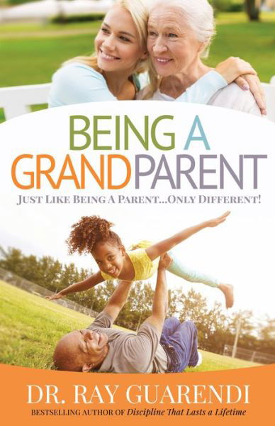 Cover for Ray Guarendi · Being a Grandparent (Book) (2018)