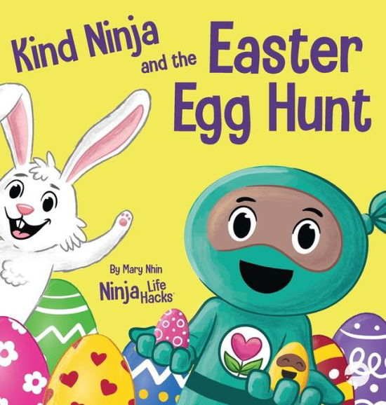 Cover for Mary Nhin · Kind Ninja and the Easter Egg Hunt (Hardcover Book) (2022)