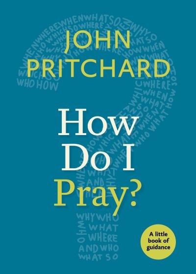 Cover for John Pritchard · How Do I Pray? (Pocketbok) (2018)