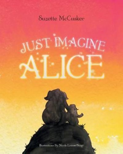 Cover for Suzette McCusker · Just Imagine Alice (Pocketbok) (2018)