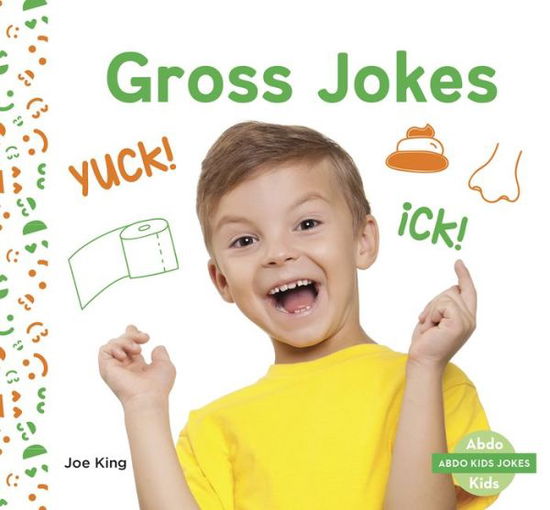 Cover for Joe King · Abdo Kids Jokes: Gross Jokes (Pocketbok) (2022)