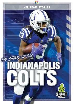 Cover for Jim Whiting · The Story of the Indianapolis Colts - NFL Team Stories (Hardcover Book) (2020)
