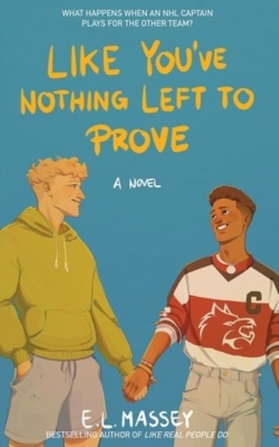 Cover for E L Massey · Like You've Nothing Left to Prove (Taschenbuch) (2023)