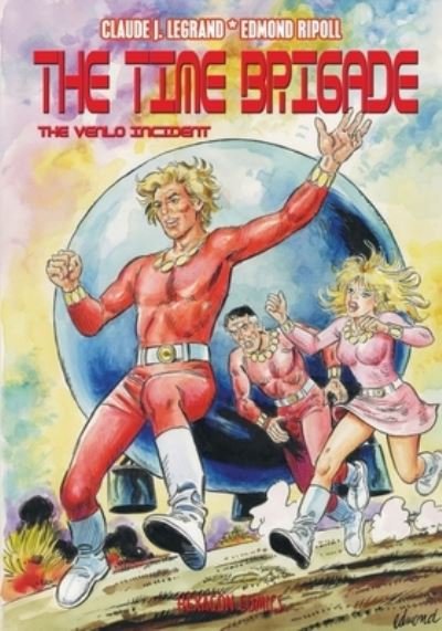 Cover for Claude J. Legrand · Time Brigade #1 (Book) (2022)