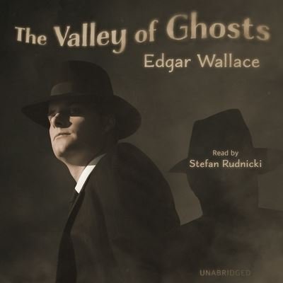 Cover for Edgar Wallace · The Valley of Ghosts Lib/E (CD) (2021)