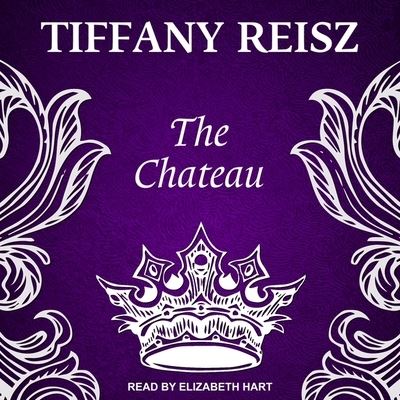 Cover for Tiffany Reisz · The Chateau (CD) (2018)