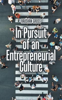 Cover for Raushan Gross · In Pursuit of an Entrepreneurial Culture (Book) (2022)