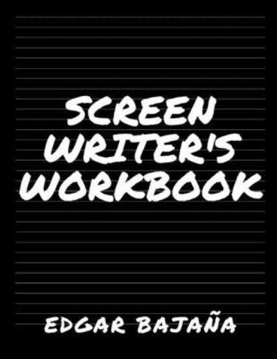 Cover for Edgar Bajana · Screenwriter's Workbook (Paperback Book) (2019)