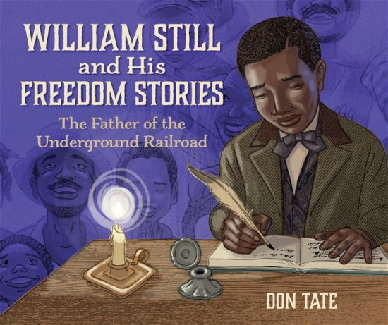 Cover for Don Tate · William Still and His Freedom Stories: The Father of the Underground Railroad (Pocketbok) (2023)