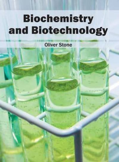 Cover for Oliver Stone · Biochemistry and Biotechnology (Hardcover bog) (2016)