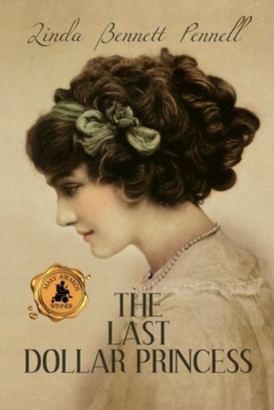 Cover for Linda Bennett Pennell · The Last Dollar Princess (Paperback Book) (2022)