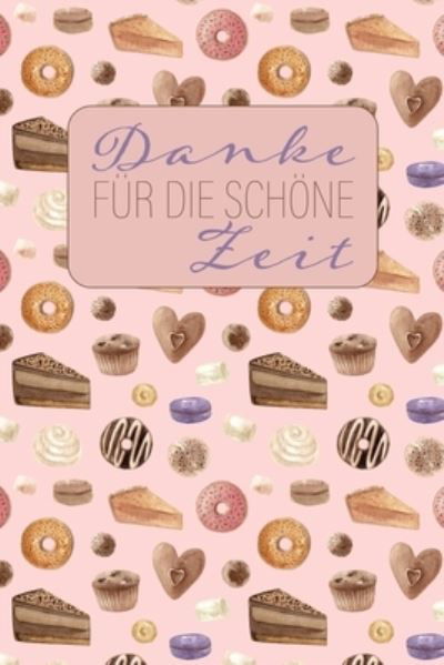 Cover for Danke Notizen · Danke fur die schoene Zeit (Pocketbok) (2019)