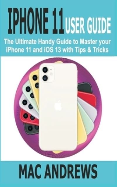 Cover for Mac Andrews · Iphone 11 User Guide (Pocketbok) (2019)