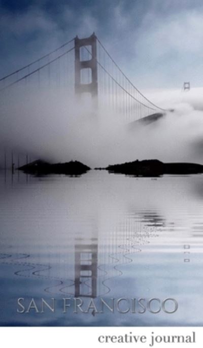 Cover for Sir Michael Huhn · San Francisco stunning golden gate bridge reflections Blank white page Creative Journal (Hardcover Book) (2020)