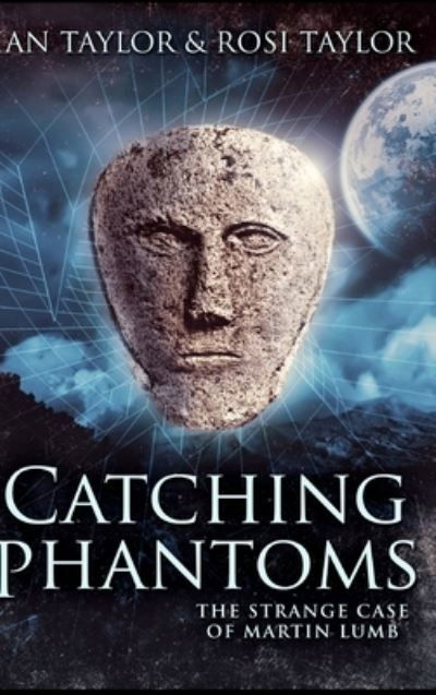 Cover for Ian Taylor · Catching Phantoms (Hardcover Book) (2021)