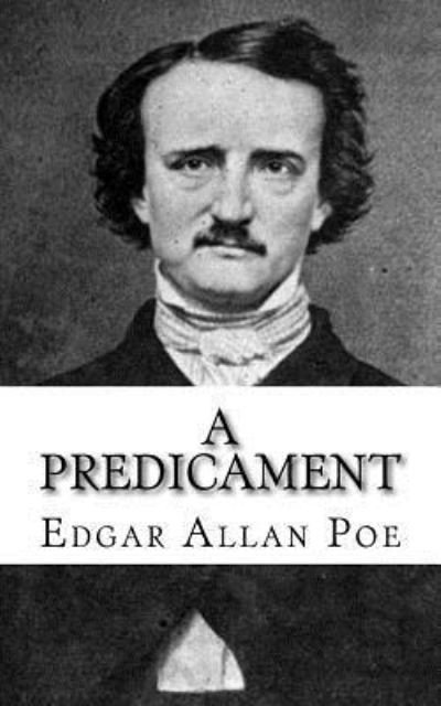 Cover for Edgar Allan Poe · A Predicament (Paperback Book) (2018)