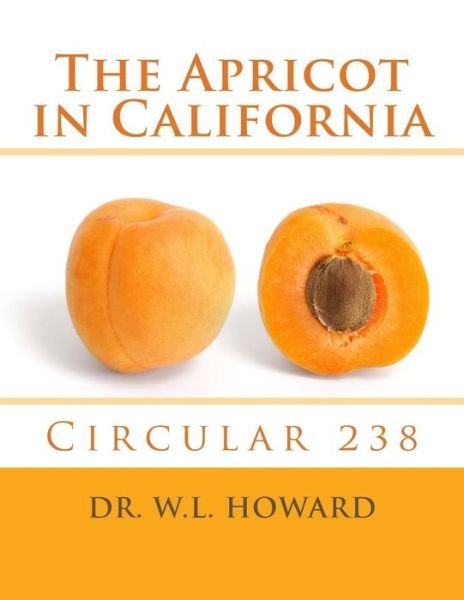 Cover for Dr W L Howard · The Apricot in California (Pocketbok) (2018)