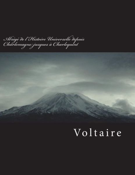 Cover for Voltaire · Abr g de l'Histoire Universelle Depuis Charlemagne Jusques Charlequint (Paperback Book) (2018)