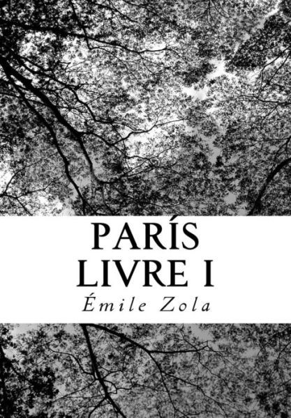 Cover for Emile Zola · Par s Livre I (Paperback Book) (2018)