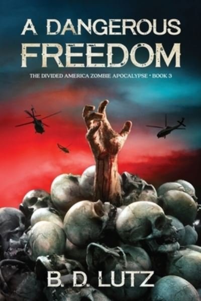 Cover for B D Lutz · A Dangerous Freedom (Paperback Bog) (2020)