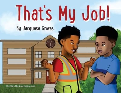 Cover for Jacquese Groves · That's My Job! (Paperback Book) (2021)