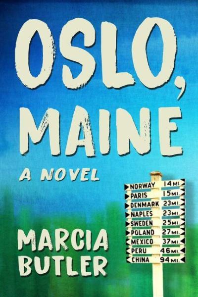 Cover for Marcia Butler · Oslo, Maine: A Novel (Paperback Book) (2021)