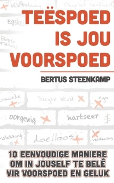 Cover for Bertus Steenkamp · Teëspoed is jou voorspoed (Paperback Book) (2021)