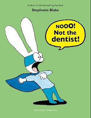 Cover for Stephanie Blake · Nooo! Not the Dentist! (Pocketbok) (2023)