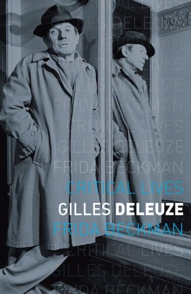 Cover for Frida Beckman · Gilles Deleuze - Critical Lives (Paperback Bog) (2017)