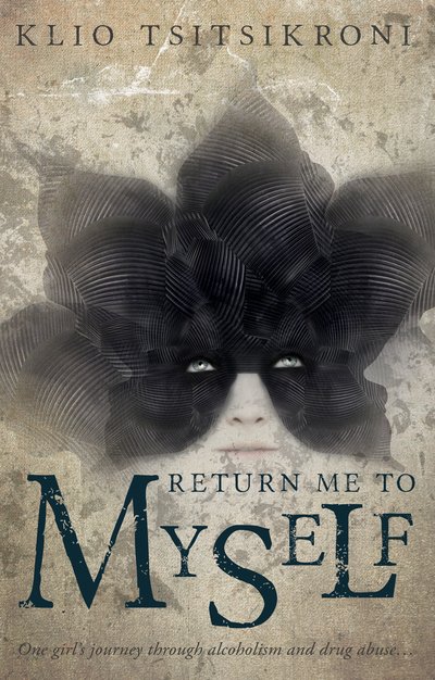Cover for Klio Tsitsikroni · Return Me to Myself (Paperback Book) [UK edition] (2015)