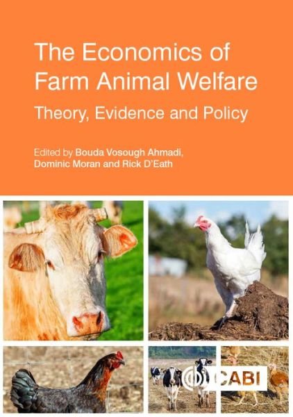 Cover for Bouda Vosough Ahmadi · Economics of Farm Animal Welfare, The: Theory, Evidence and Policy (Pocketbok) (2020)
