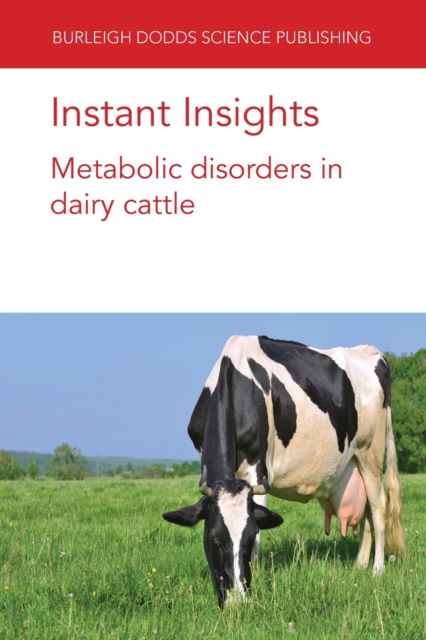 Cover for Penner, Dr Gregory B. (University of Saskatchewan) · Instant Insights: Metabolic Disorders in Dairy Cattle - Burleigh Dodds Science: Instant Insights (Paperback Book) (2020)