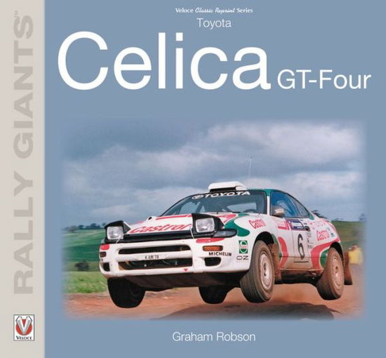 Cover for Graham Robson · Toyota Celica Gt-Four - Rally Giants (Paperback Book) (2018)