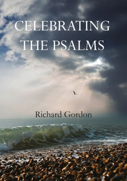 Cover for Richard Gordon · Celebrating the Psalms (Paperback Bog) (2018)
