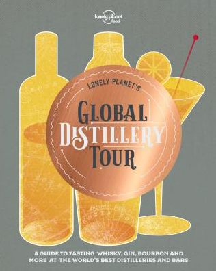 Lonely Planet's Global Distillery Tour - Lonely Planet Food - Food - Bøger - Lonely Planet Global Limited - 9781788682312 - 1. maj 2019