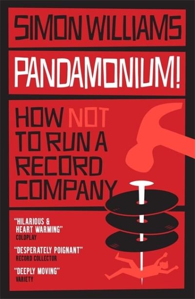 Cover for Simon Williams · Pandamonium!: How (Not) to Run a Record Label (Taschenbuch) (2023)