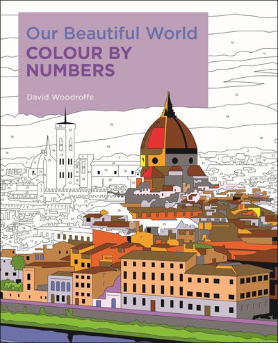 Cover for David Woodroffe · Our Beautiful World Colour by Numbers - Arcturus Colour by Numbers Collection (Paperback Bog) (2019)