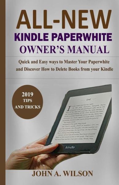 Cover for John A Wilson · All-New Kindle Paperwhite Owner's Manual (Paperback Book) (2019)