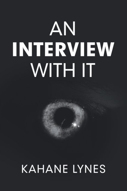 Cover for Kahane Lynes · An Interview with It (Pocketbok) (2019)