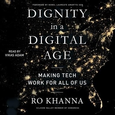 Cover for Ro Khanna · Dignity in a Digital Age (CD) (2022)