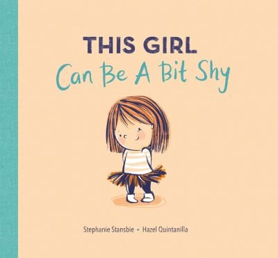 Cover for Stephanie Stansbie · This Girl Can Be a Bit Shy (Paperback Book) (2024)