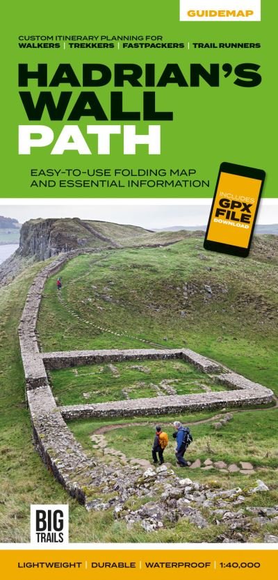 Cover for Hadrian's Wall Path: Easy-to-use folding map and essential information, with custom itinerary planning for walkers, trekkers, fastpackers and trail runners - Big Trails Guidemaps (Map) (2020)