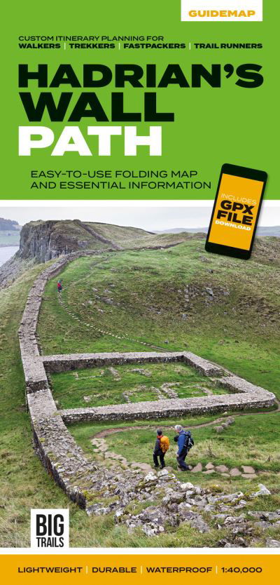 Hadrian's Wall Path: Easy-to-use folding map and essential information, with custom itinerary planning for walkers, trekkers, fastpackers and trail runners - Big Trails Guidemaps -  - Książki - Vertebrate Publishing Ltd - 9781839810312 - 5 listopada 2020