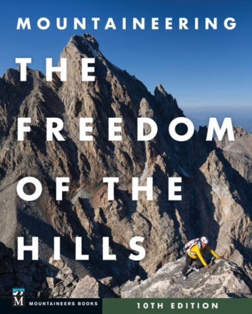 Mountaineering: The Freedom of the Hills (Paperback Book) (2024)