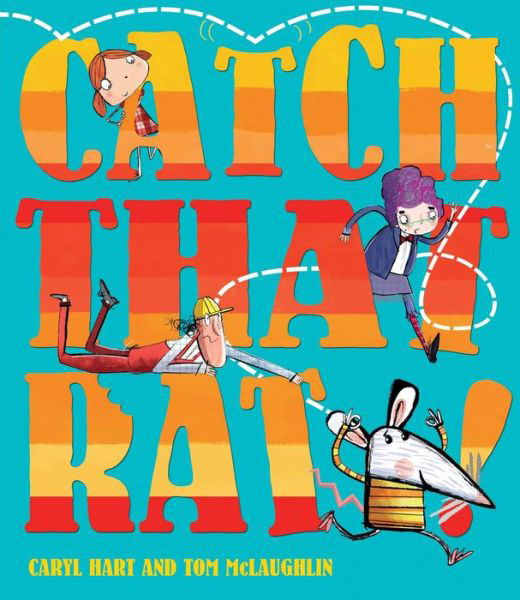 Catch That Rat - Caryl Hart - Bøker - Simon & Schuster Ltd - 9781847389312 - 4. juli 2013