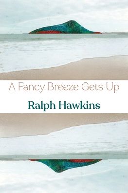 Cover for Ralph Hawkins · A Fancy Breeze Gets Up (Paperback Book) (2022)